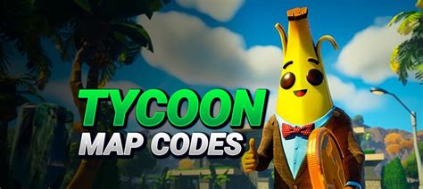 The Best Tycoon Map Codes In Fortnite