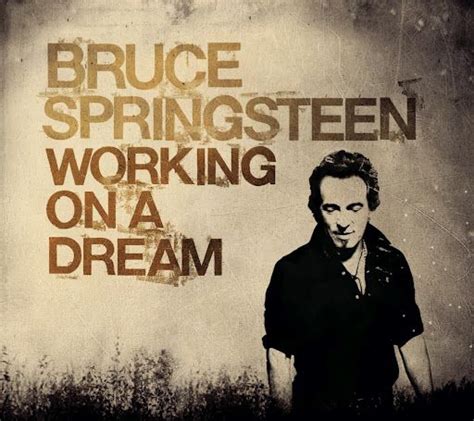 Bruce Springsteen - Working On A Dream - YouTube Bruce Springsteen ...