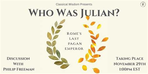 Who Was Julian? - Classical Wisdom