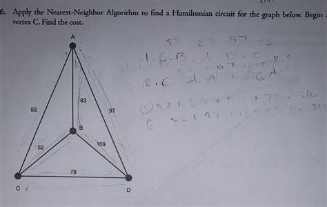 [Solved] 6. Apply the Nearest-Neighbor Algorithm to find a Hamiltonian ...