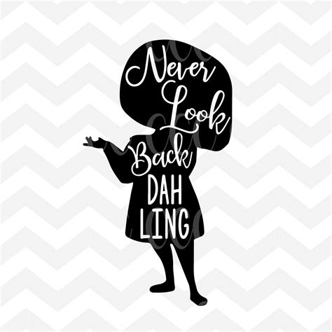 Never Look Back Dahling Edna Mode Inspired SVG Cutting File | Etsy