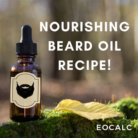 Nourishing, Natural Beard Oil Recipe » EO Calc - Essential Oil Calculator