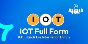 IOT Full Form: IOT Stands For Internet of Things