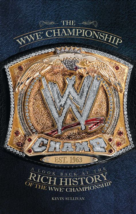 The WWE Championship | Book by Kevin Sullivan | Official Publisher Page ...