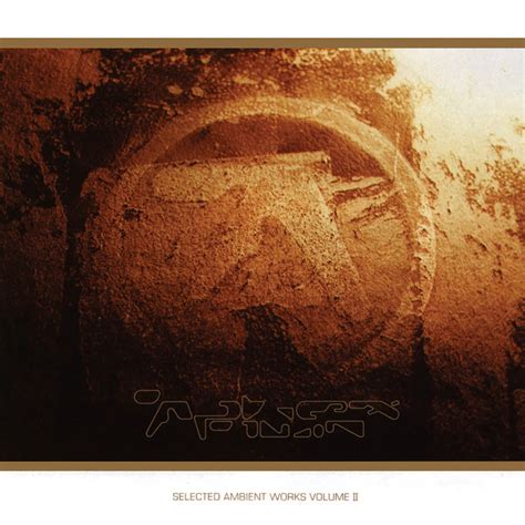 Selected Ambient Works Volume II - Album de Aphex Twin | Spotify