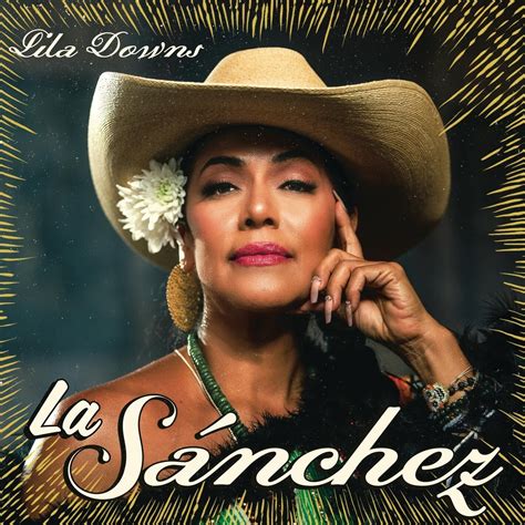 Lila Downs - La Sánchez (2023) Hi-Res » HD music. Music lovers paradise ...