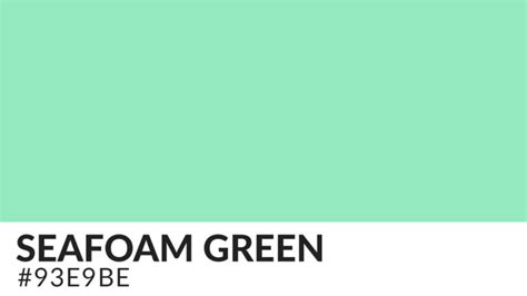 Seafoam Green: Meaning, Psychology, and Color Code | HipFonts