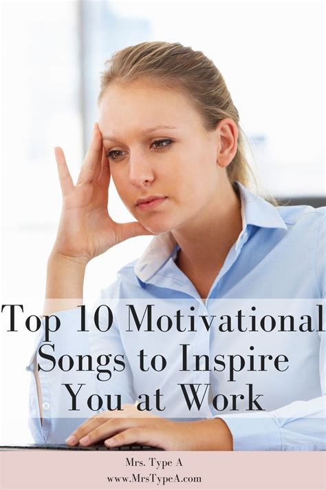 Top 10 Motivational Songs to Inspire You at Work - Mrs Type A ...