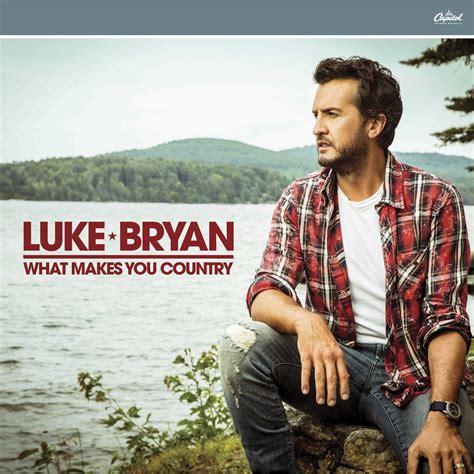 Luke Bryan continues to evolve with 'What Makes You Country' (CD review ...