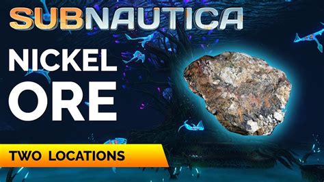 Subnautica Where to find Nickel Ore - YouTube