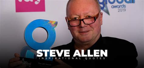 10 great steve allen quotes - Live Online Radio Blog