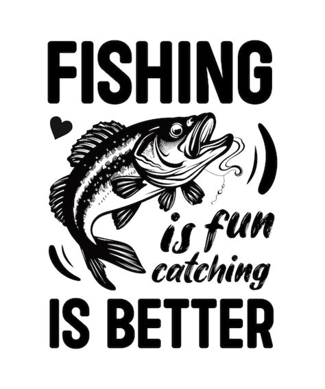 Premium Vector | Fishing quotes t shirt design template and poster design