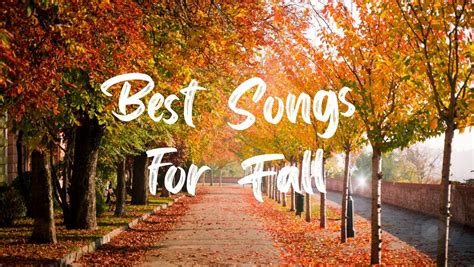 Best Songs for Fall: Embrace the Autumn Vibes with These Captivating ...