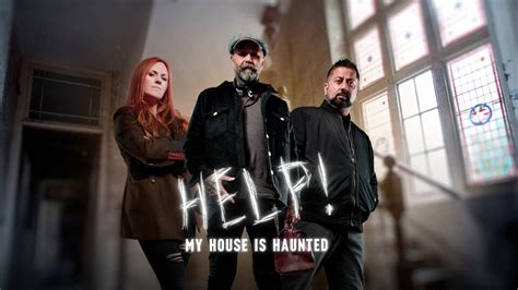 Help! My House Is Haunted - Travel Channel & Discovery+ Reality Series ...