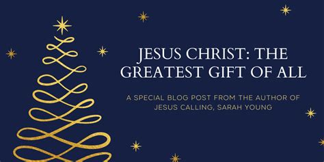 Jesus Christ: The Greatest Gift of All - Jesus Calling