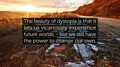 Dystopia Quote - Reaching To The End Of Dystopia Utopia Susie ...