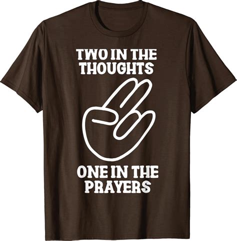 Two In The Thoughts One In The Prayers Funny Shocker Meme T-Shirt