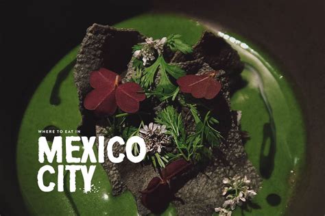 22 Mexico City Restaurants You’ll Want to Fly For | Will Fly for Food