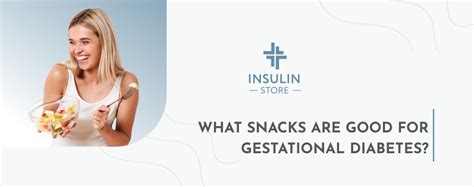 What Snacks Are Good for Gestational Diabetes?