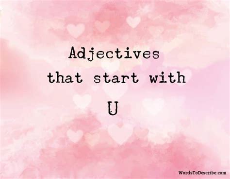 437 Adjectives That Start With U | Words To Describe