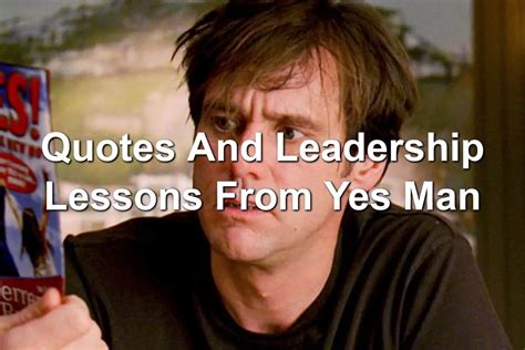 Quotes And Leadership Lessons From Yes Man