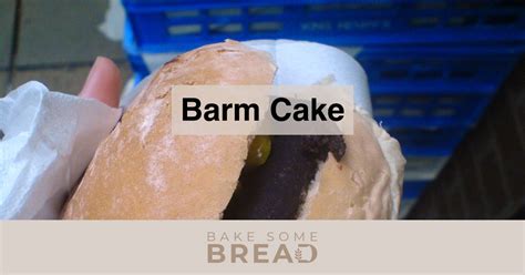 Barm Cake - BakeSomeBread