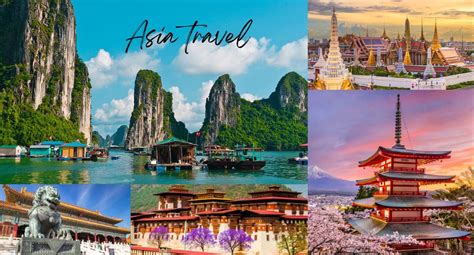 Asia travel 2022: A GREAT choice to satisfy your wanderlust