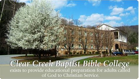 Clear Creek Baptist Bible College exists to provide educational ...