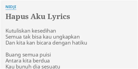 "HAPUS AKU" LYRICS by NIDJI: Kutuliskan kesedihan Semua tak...