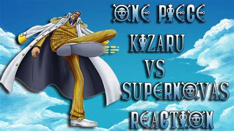 One Piece Kizaru vs Supernovas REACTION!!! - YouTube