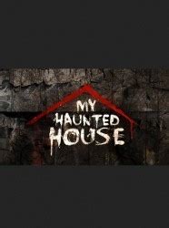 Watch My Haunted House Online - Full Episodes of Season 3 to 1 | Yidio