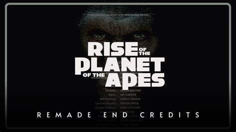 RISE OF THE PLANET OF THE APES - End Credits (Re-made Version) - YouTube