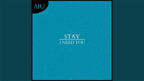 Stay (I Need you) - YouTube