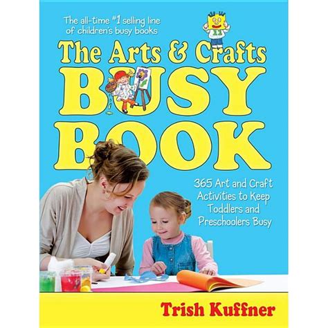 Busy Books: The Arts & Crafts Busy Book : 365 Art and Craft Activities ...