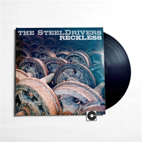 The Steel Drivers - "Reckless" – ComebackVinyl.com