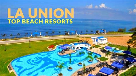 Top 10 Beach Resorts in LA UNION - Philippine Beach Guide