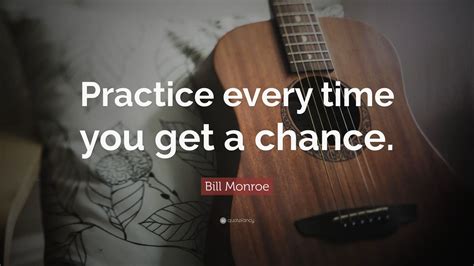 40 Inspirational Bill Monroe Quotes to Live By