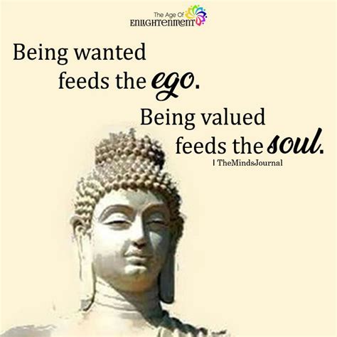 Being Wanted Feeds The Ego | Ego quotes, Buddha quotes inspirational, Ego