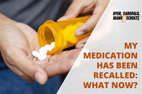 My Medication Has Been Recalled: What Now? - Dyer, Garofalo, Mann ...