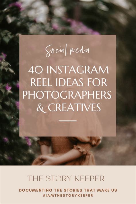 40 Instagram Reel Ideas for Photographers — The Story Keeper