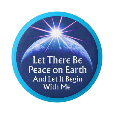 Let There Be Peace On Earth And Let It Begin With Me - Button / Pinback ...