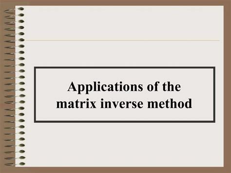 PPT - Applications of the matrix inverse method PowerPoint Presentation ...