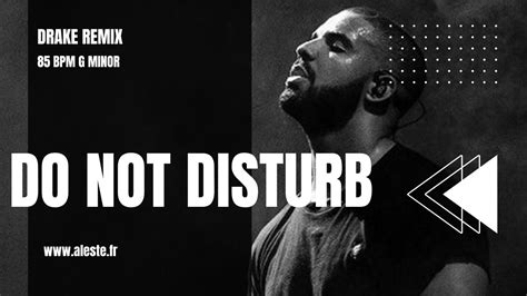 "DO NOT DISTURB " DRAKE | REMIX by ALESTE - YouTube