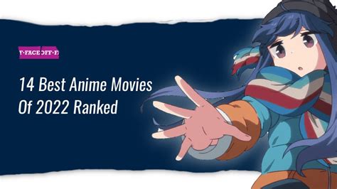 14 Best Anime Movies Of 2022 Ranked