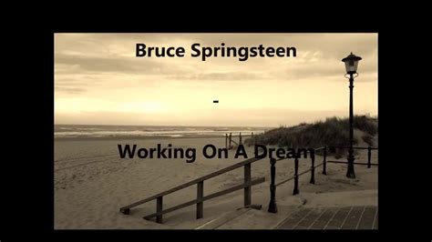 Bruce Springsteen - Working On A Dream - YouTube