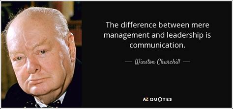 Winston Churchill quote: The difference between mere management and ...