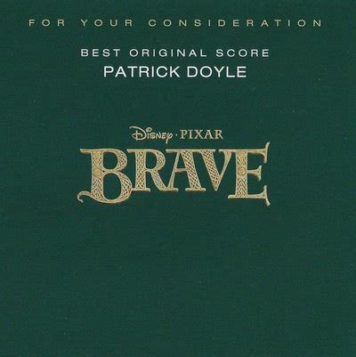 Brave Soundtrack FYC By Patrick Doyle