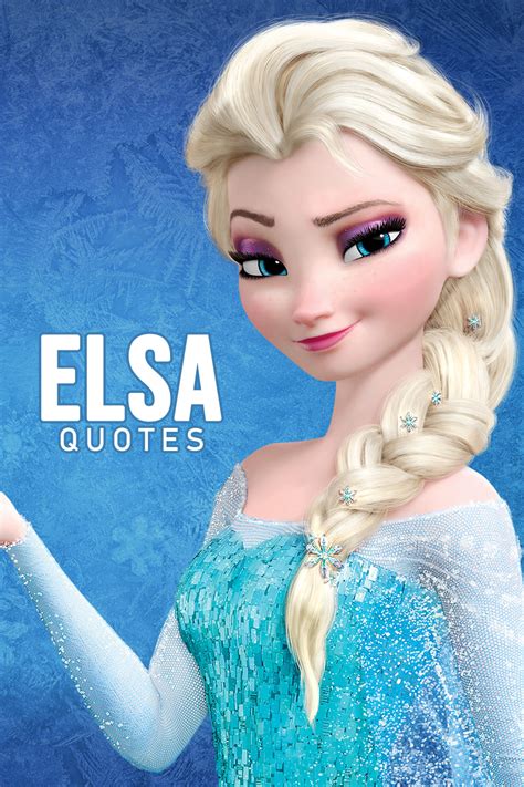 Elsa Quotes / Pin on Disney Dude / Top 30 frozen quotes and picture's # ...