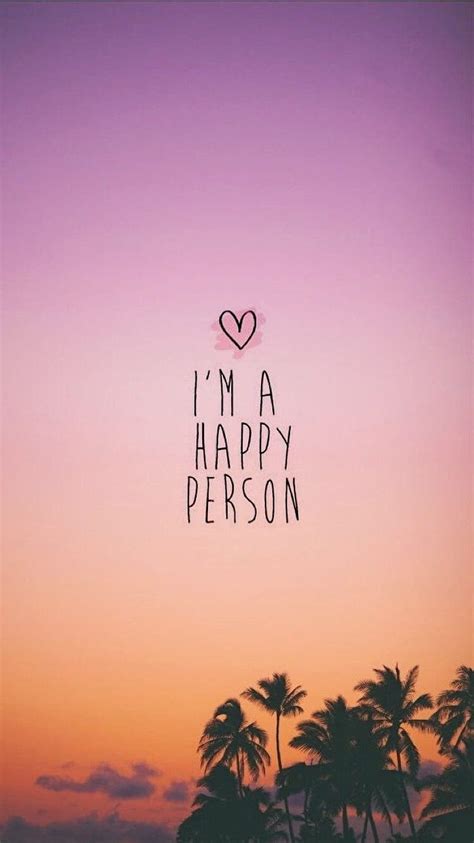 I'm a happy person. Positive , quotes, background HD phone wallpaper ...