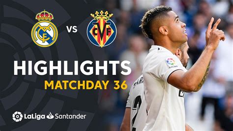 Highlights Real Madrid vs Villarreal CF (3-2) - YouTube